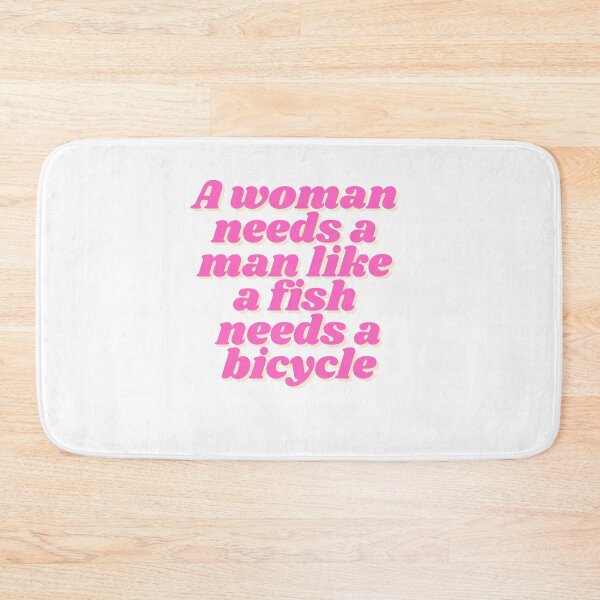 Item preview, A woman needs a man like a fish needs a bicycle designed and sold by madebyjulia7.