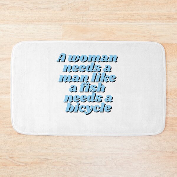 Item preview, A woman needs a man like a fish needs a bicycle designed and sold by madebyjulia7.