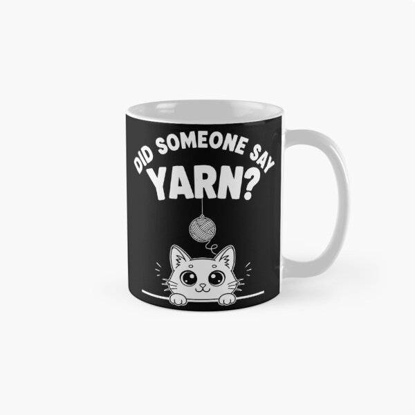 Item preview, Funny Knitting Lover - Did Someone Say Yarn Funny Cat Crochet Knitting Crafting designed and sold by CutOutIdols.