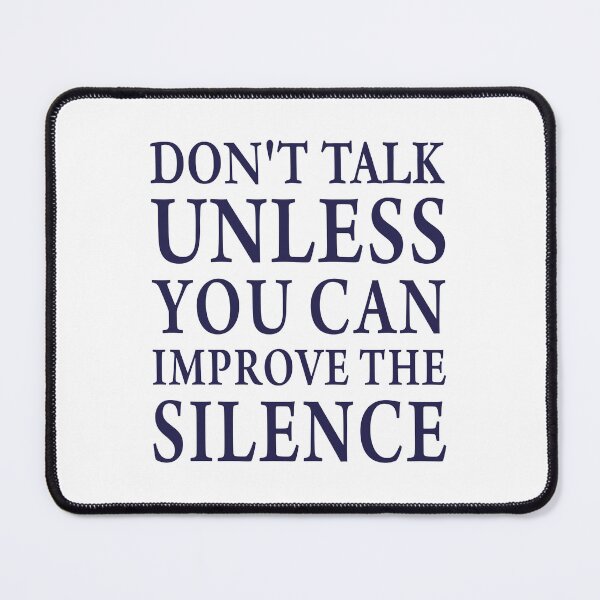 Item preview, Don't Talk Unless You Can Improve The Silence - Minimalist Typography Quote designed and sold by MiaStyleStudio.