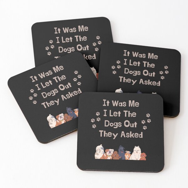 Item preview, It Was Me I Let The Dogs Out They Asked Funny Gift For Dog Lovers designed and sold by WearFine.