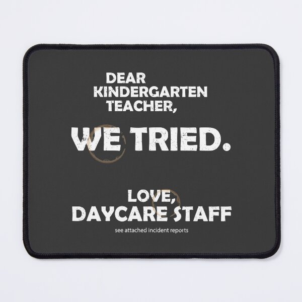 Item preview, Dear Kindergarten Teacher We Tried Funny Daycare Teacher Design White Version designed and sold by The Sticky Clipboard.