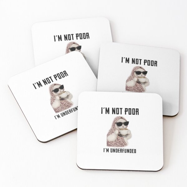 Item preview, I'm Not Poor, I'm Underfunded Black Text Funny designed and sold by Rascal Raccoon Apparel.