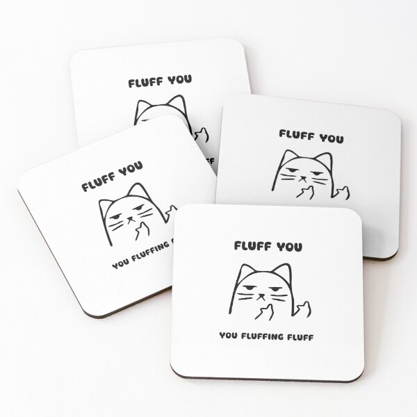 Item preview, Fluff You You Fluffing Fluff Black Text Funny designed and sold by Rascal Raccoon Apparel.