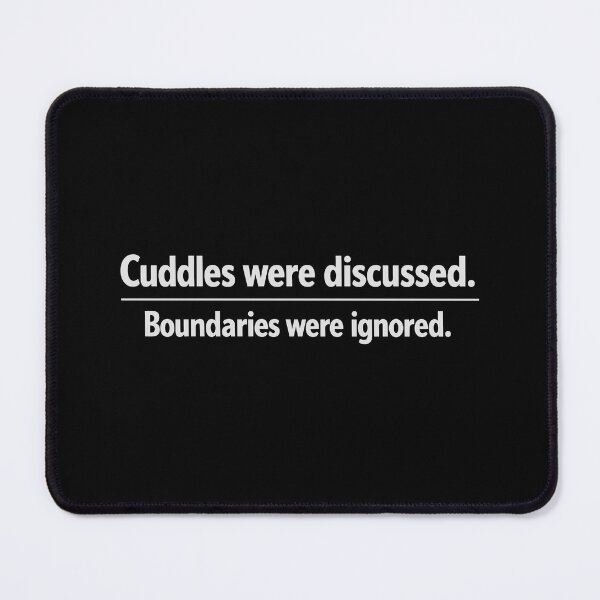 Item preview, Cuddles Were Discussed Boundaries Were Ignored - Typo Design designed and sold by Neofly.Art.