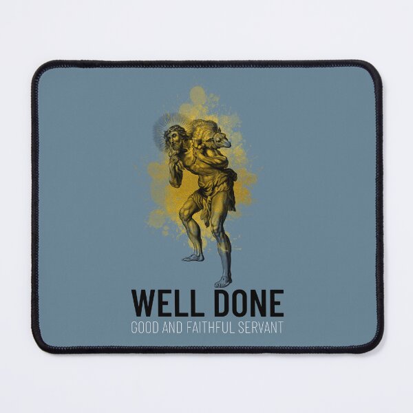 Item preview, Well Done Good and Faithful Servant designed and sold by GalushaGraphics.