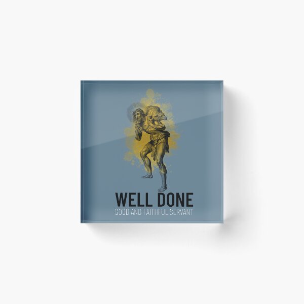 Item preview, Well Done Good and Faithful Servant designed and sold by GalushaGraphics.