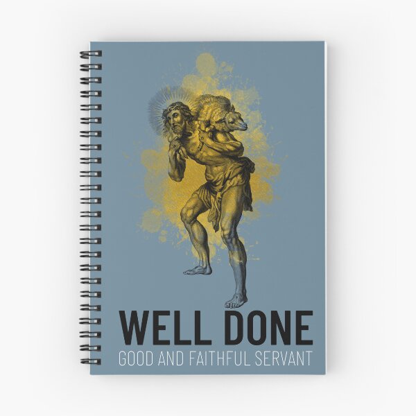 Item preview, Well Done Good and Faithful Servant designed and sold by GalushaGraphics.