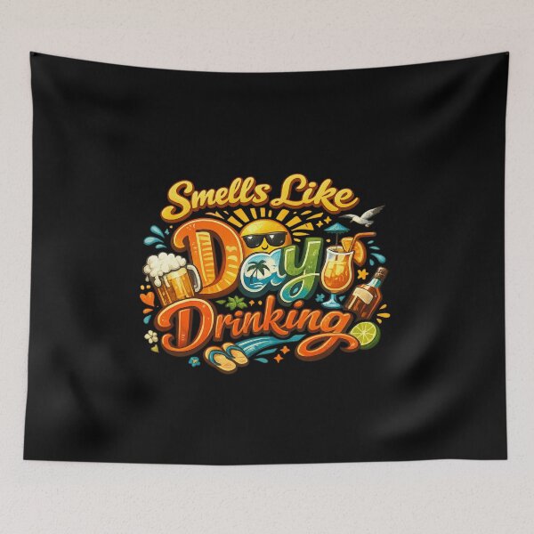 Item preview, Smells Like Day Drinking  designed and sold by super-think.