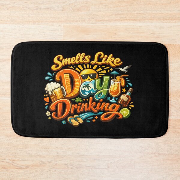 Item preview, Smells Like Day Drinking  designed and sold by super-think.
