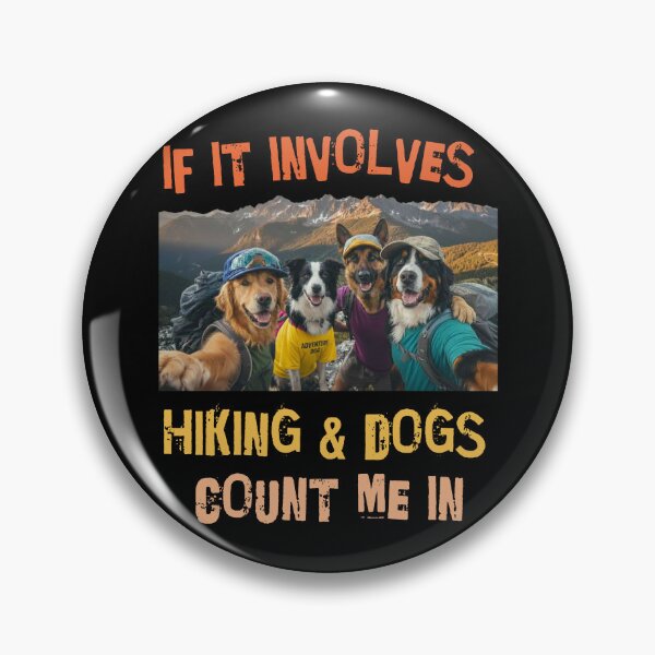 Item preview, Hiking and Dogs Count Me In Mountain Adventure designed and sold by d247.