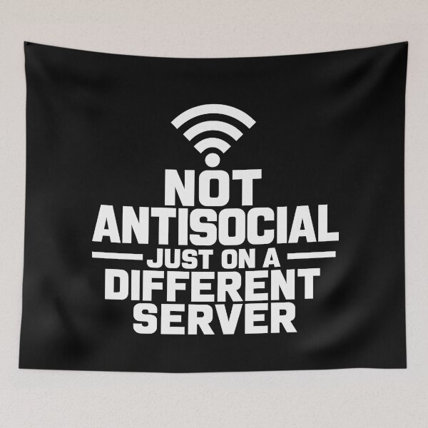 Item preview, Not Antisocial Just On A Different Server Funny Introvert Design (White On Black) designed and sold by LowBatteryShop.