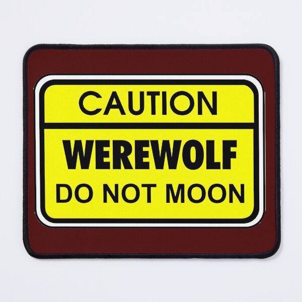 Item preview, Caution: Werewolf - Do Not Moon designed and sold by graficsfx.