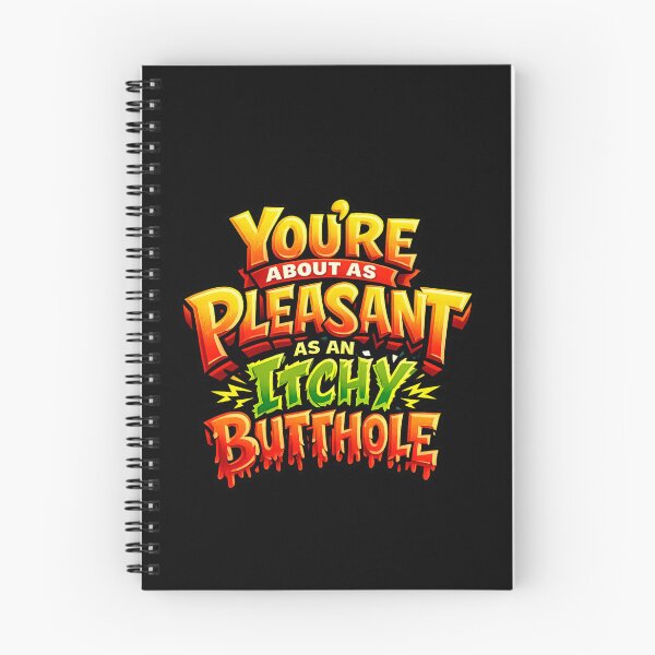 Item preview, You're About As Pleasant As an Itchy Butthole  designed and sold by super-think.