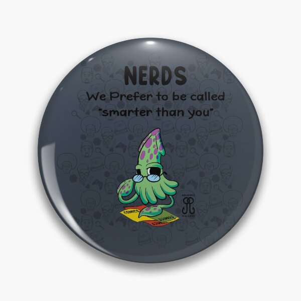 Item preview, Nerds: we prefer to be called “ smarter than you” designed and sold by Graphic-Galleys.