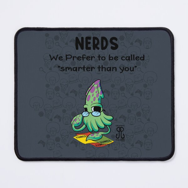 Item preview, Nerds: we prefer to be called “ smarter than you” designed and sold by Graphic-Galleys.