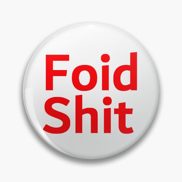 Item preview, Foid Shit designed and sold by MKUltra Victim.