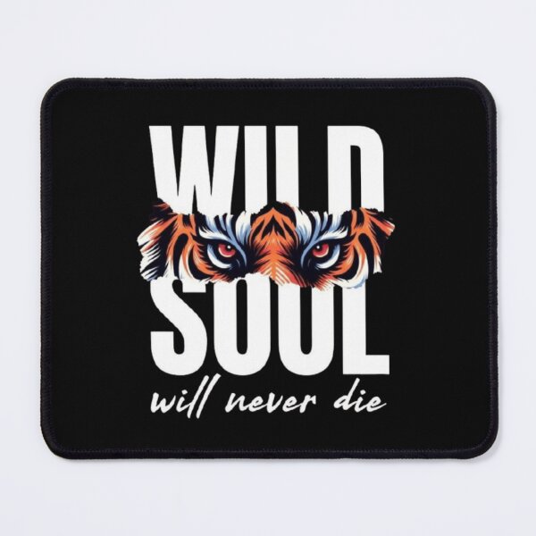 Item preview, Wild Soul Will Never Die – Tiger Spirit Typography Design designed and sold by SharpAura25.