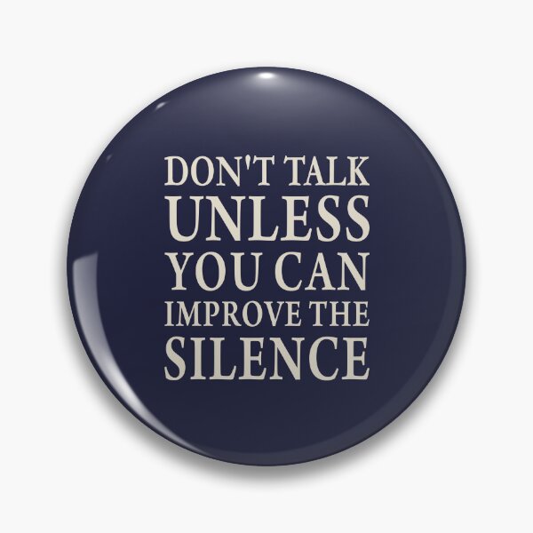 Item preview, Don't Talk Unless You Can Improve The Silence - Minimalist Typography Quote designed and sold by MiaStyleStudio.