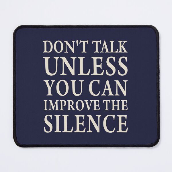 Item preview, Don't Talk Unless You Can Improve The Silence - Minimalist Typography Quote designed and sold by MiaStyleStudio.
