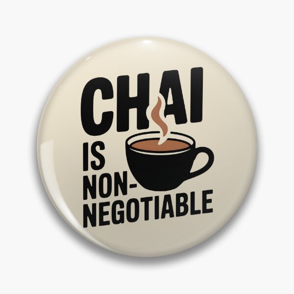 Item preview, Chai Is Non-Negotiable – Funny Desi Tea Lover Design designed and sold by Swati Art Shop.