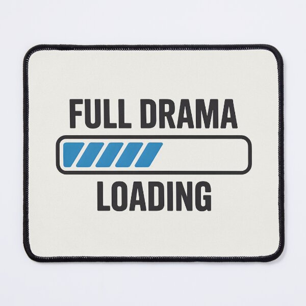 Item preview, Full Drama Loading – Funny Desi Drama Queen Design designed and sold by Swati Art Shop.