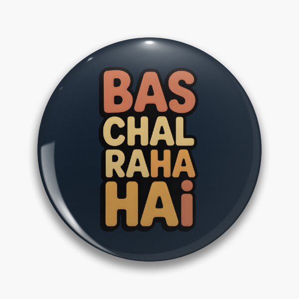 Item preview, Bas Chal Raha Hai – Relatable Desi Mood Quote Design designed and sold by Swati Art Shop.