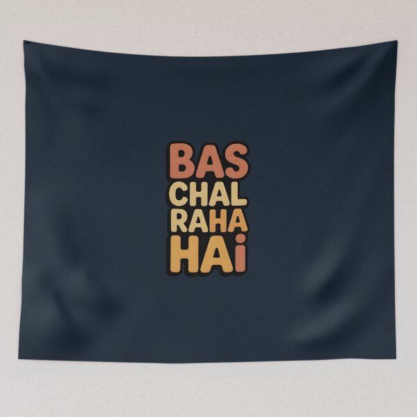 Item preview, Bas Chal Raha Hai – Relatable Desi Mood Quote Design designed and sold by Swati Art Shop.