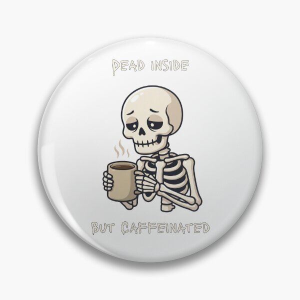 Item preview, Dead Inside But Caffeinated Skeleton Coffee - Dark Humor Design designed and sold by InfiniteOrbit.