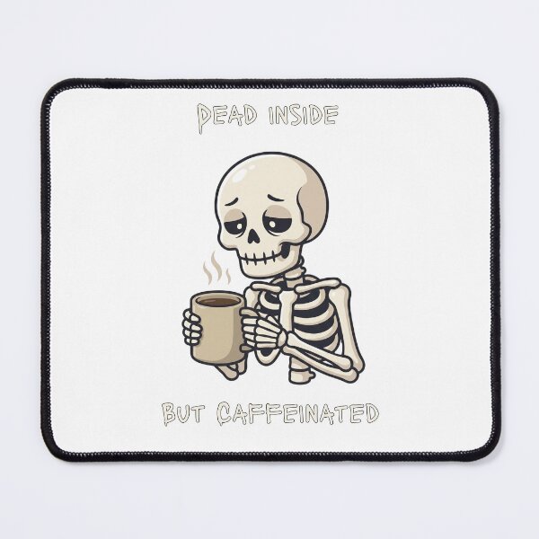 Item preview, Dead Inside But Caffeinated Skeleton Coffee - Dark Humor Design designed and sold by SupplyCode.