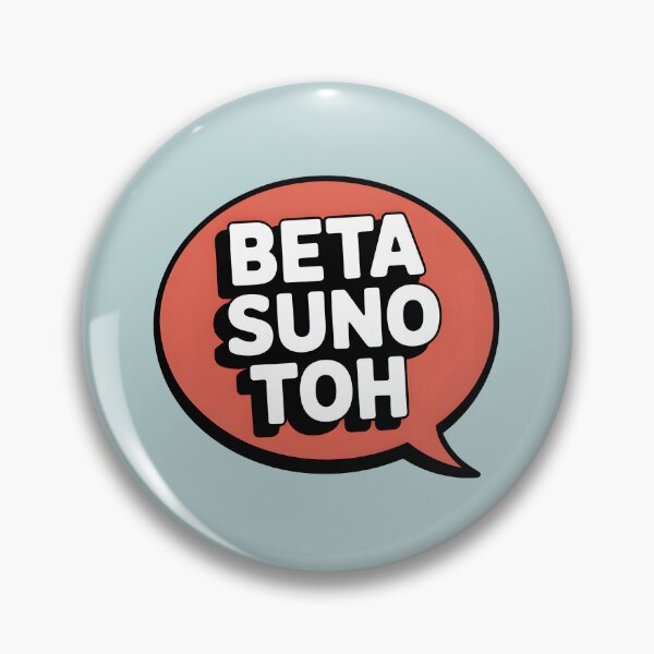 Item preview, Beta Suno Toh – Funny Desi Parent Quote Design designed and sold by Swati Art Shop.