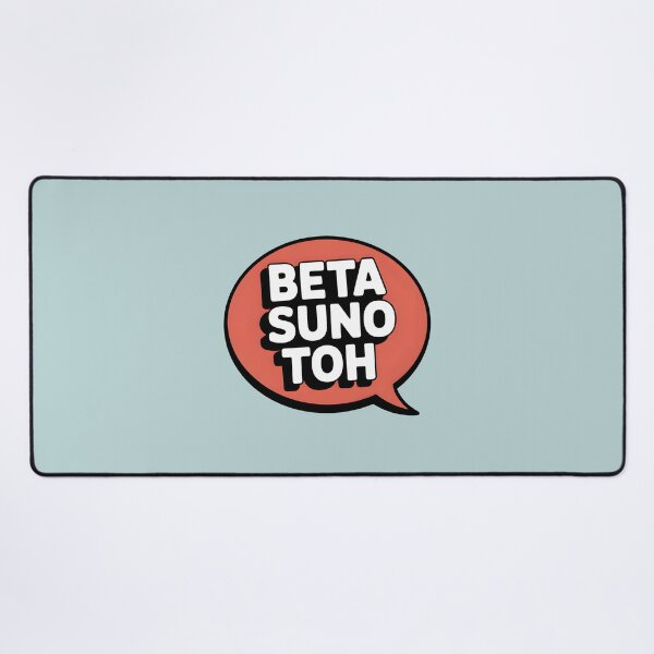Item preview, Beta Suno Toh – Funny Desi Parent Quote Design designed and sold by Swati Art Shop.