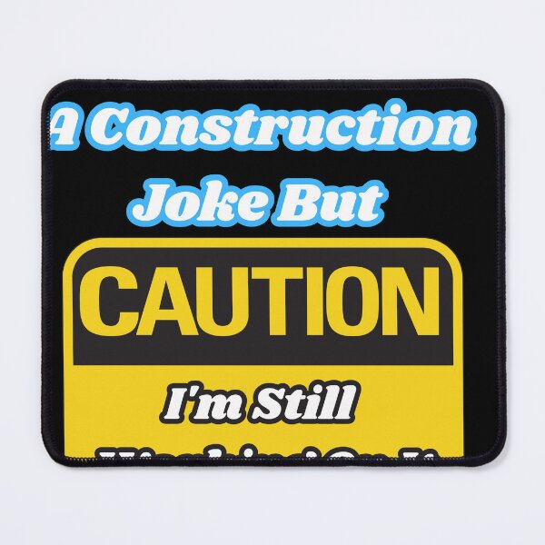 Item preview, Would Tell You A Construction Joke But I'm Still Working On It — Funny Dad Joke T-Shirt Gift designed and sold by groan up humour.