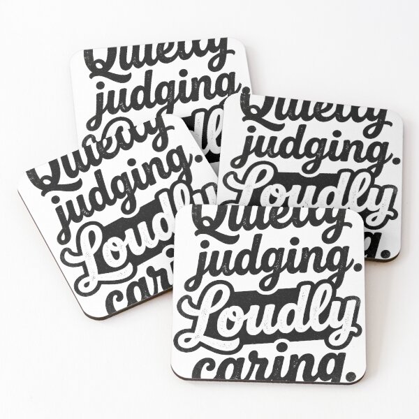 Item preview, Quietly Judging. Loudly Caring. designed and sold by Supr Rare.