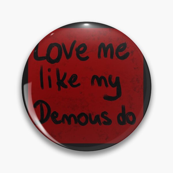 Item preview, love me like my dwmons do  designed and sold by Kasia1987t.