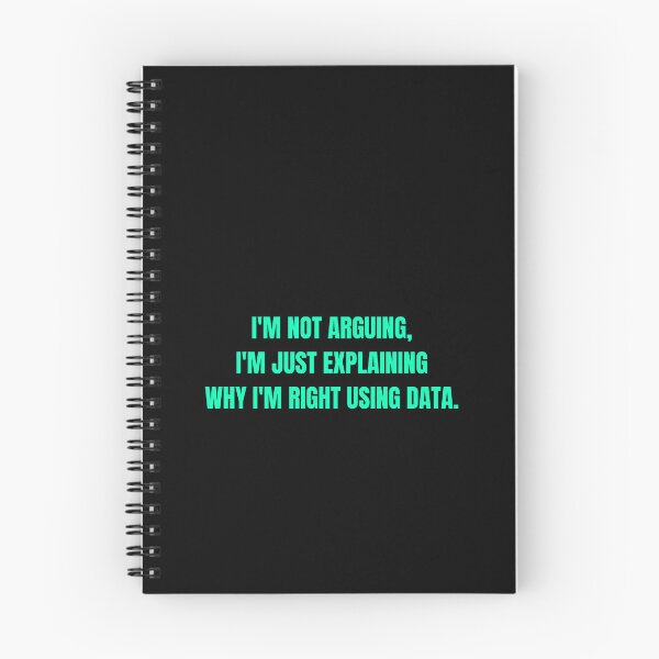 Item preview, I'm Not Arguing, I'm Just Explaining Why I'm Right Using Data - Funny Data Analyst Quote designed and sold by Global-Command.