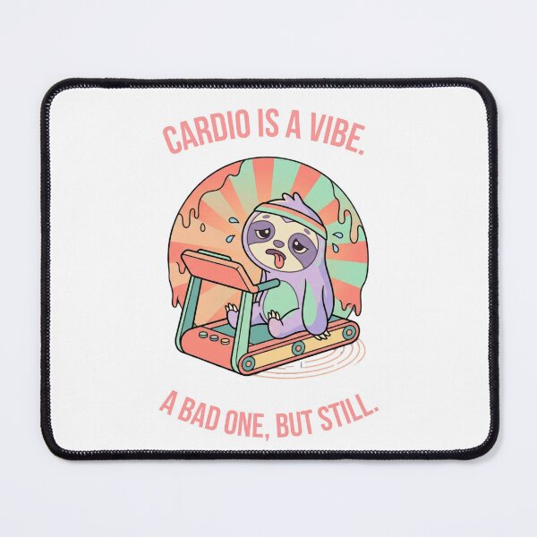 Item preview, Exhausted Sloth on Treadmill - Cardio Is A Vibe A Bad One But Still designed and sold by CrtclMess.