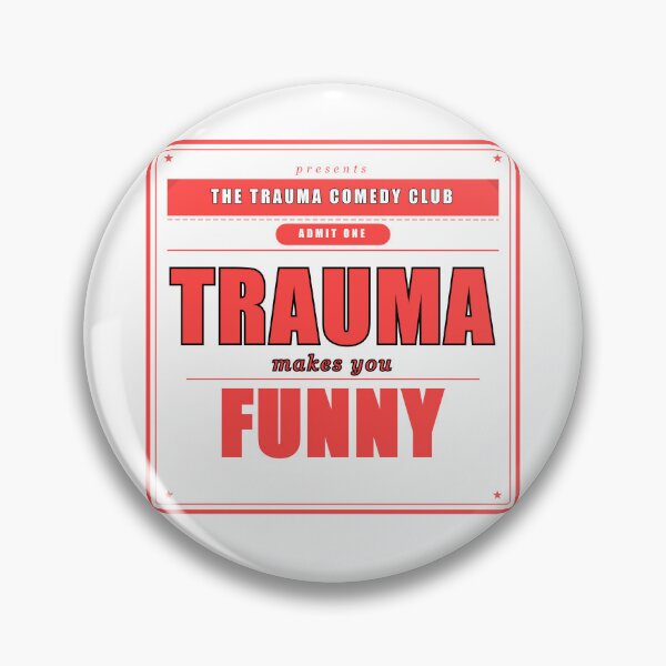 Item preview, Trauma Makes You Funny Dark Humor Mental Health Gift designed and sold by Mega-Shopping.