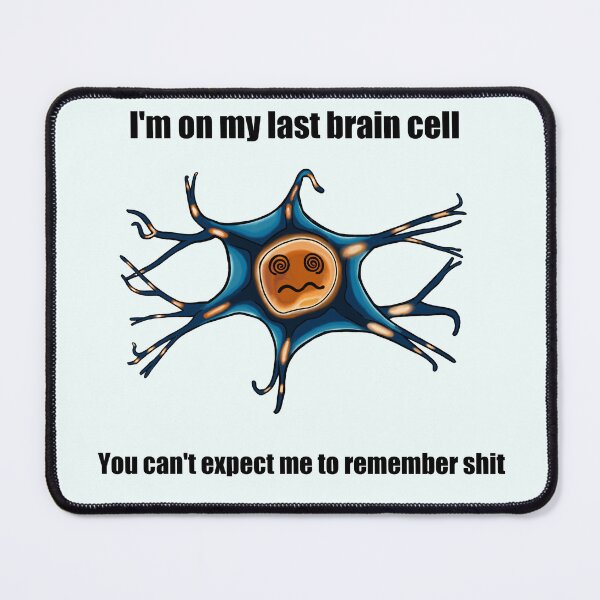 Item preview, I'm on my last braincell designed and sold by PwyllArcher.