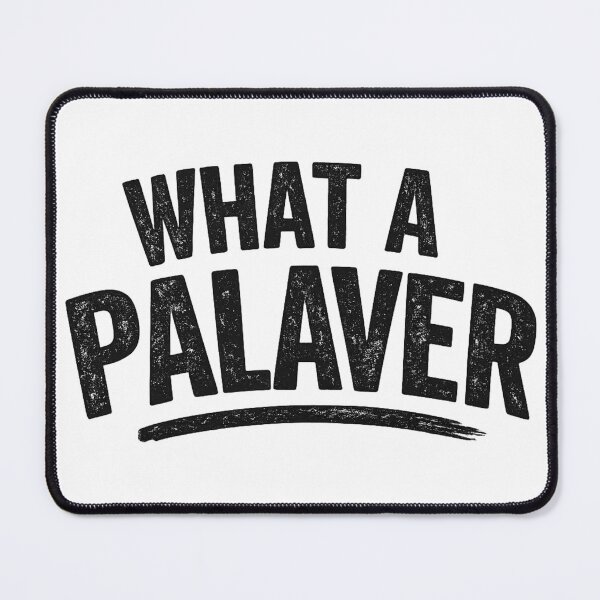 Item preview, What a palaver! designed and sold by YoSum.