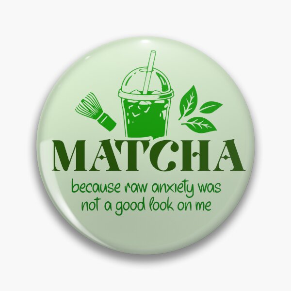 Item preview, Matcha Because Raw Anxiety Funny Slogan designed and sold by LinaValearte.