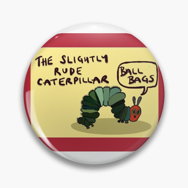 Item preview, The Slightly Rude Caterpillar designed and sold by SombreroDoodles.