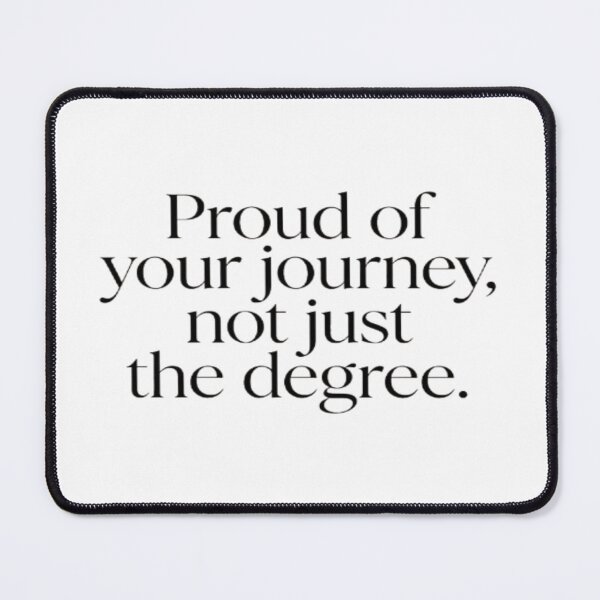 Item preview, Proud of Your Journey – Conscious Graduation Gift designed and sold by Cristhian Almanza.