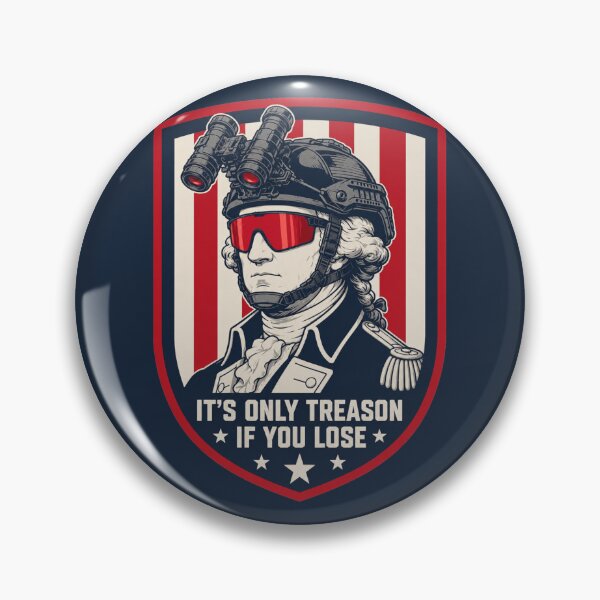 Item preview, It's only treason if you lose designed and sold by RufusLupus.
