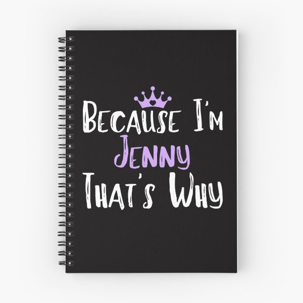 Item preview, Because I'm Jenny That's Why Funny Women's Gift designed and sold by WeirdlyRare.