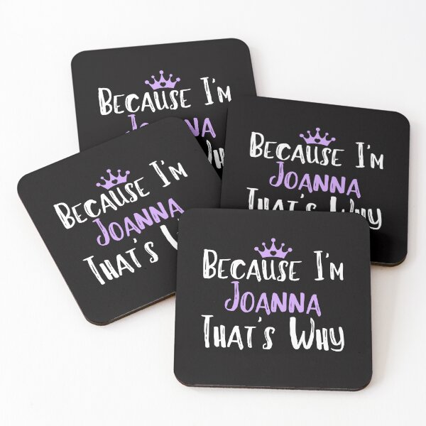 Item preview, Because I'm Joanna That's Why Funny Women's Gift designed and sold by WeirdlyRare.