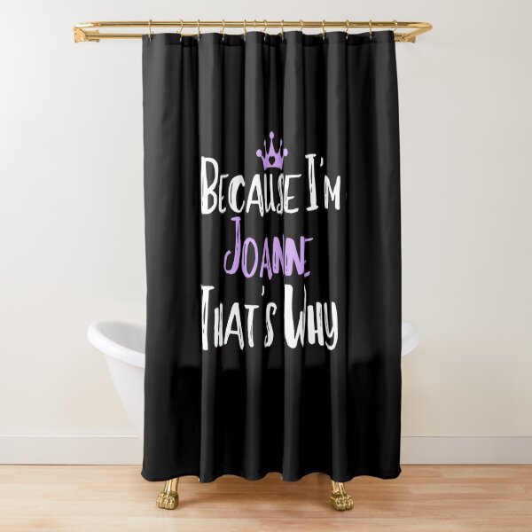 Item preview, Because I'm Joanne That's Why Funny Women's Gift designed and sold by WeirdlyRare.