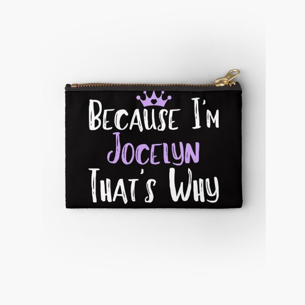 Item preview, Because I'm Jocelyn That's Why Funny Women's Gift designed and sold by WeirdlyRare.