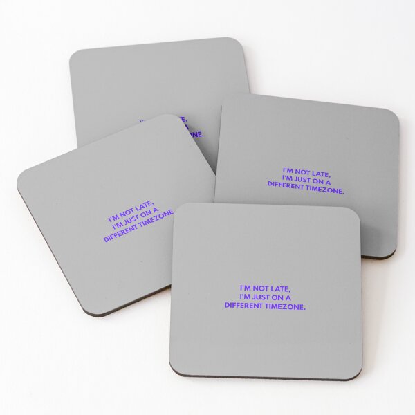 Item preview, I'm Not Late I'm On A Different Timezone - Funny Office Quote designed and sold by Global-Command.