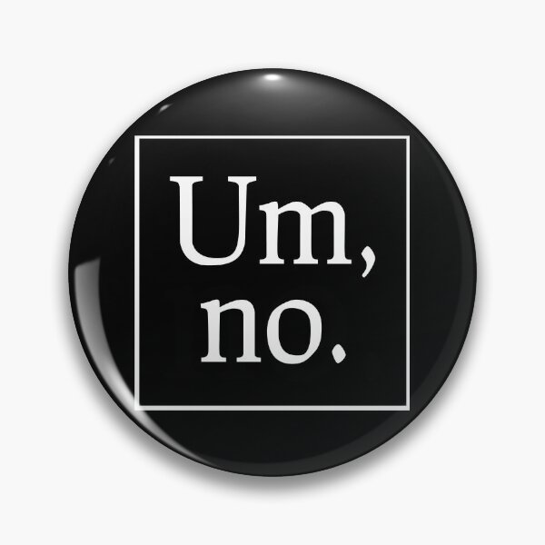 Item preview, Um, no. designed and sold by True Poison.